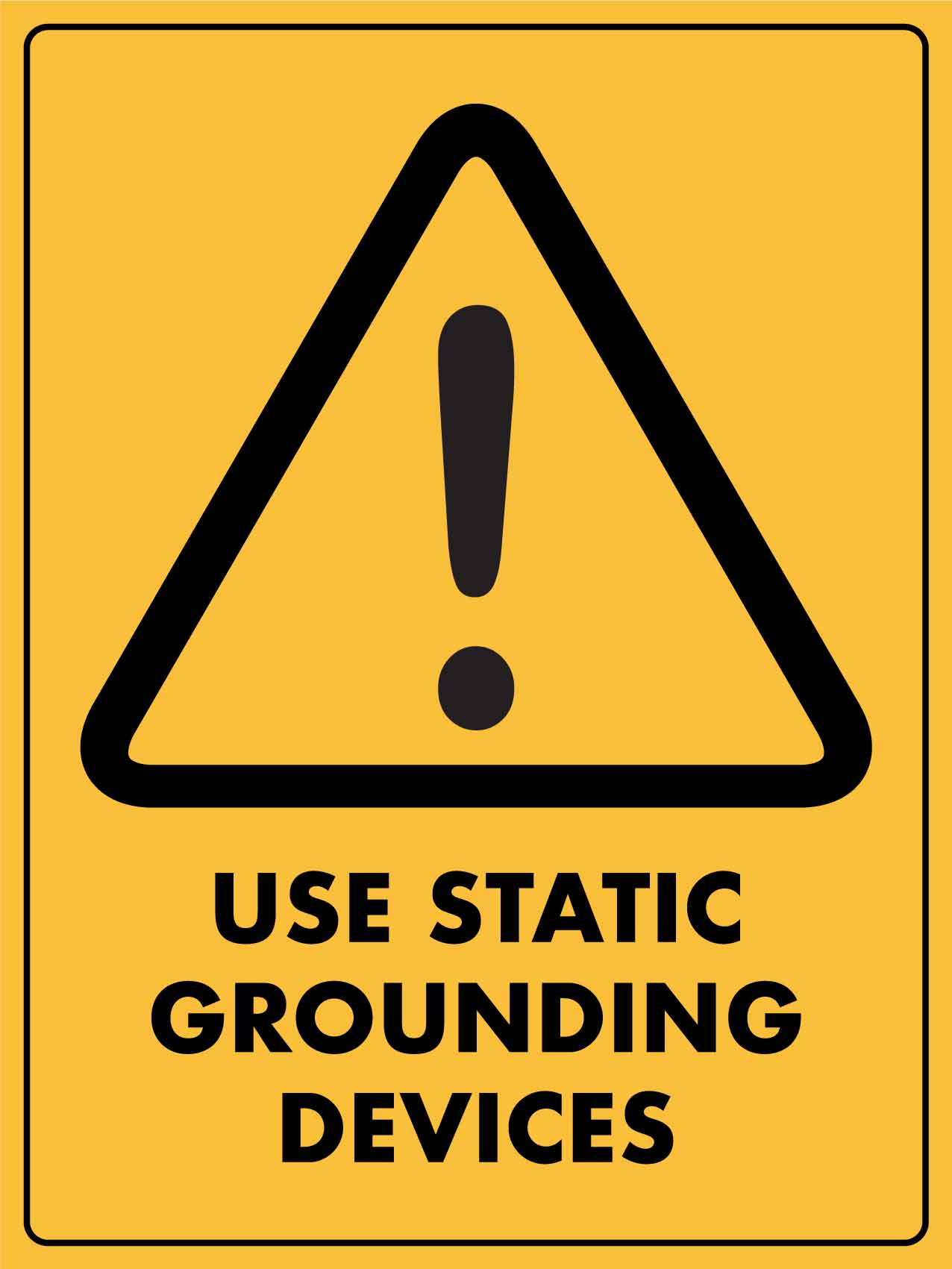 Caution Use Static Grounding Devices Sign - New Signs