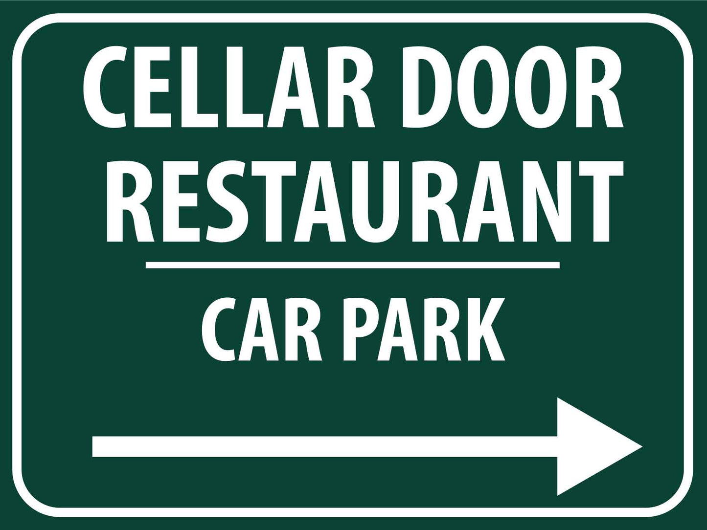 Cellar Door Restaurant Car Park (Right Arrow) Sign - New Signs