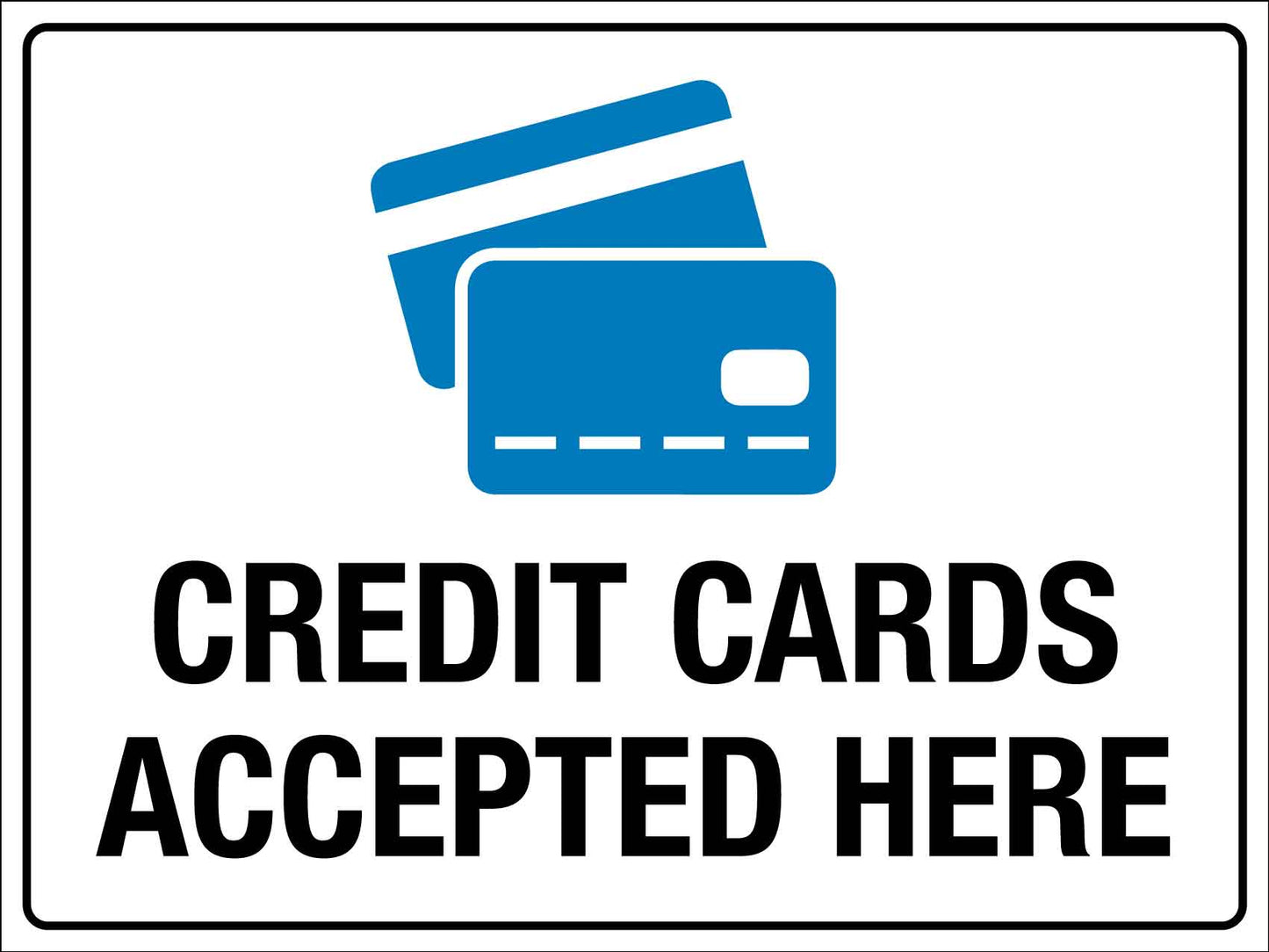 Credit Cards Accepted Here Sign - New Signs