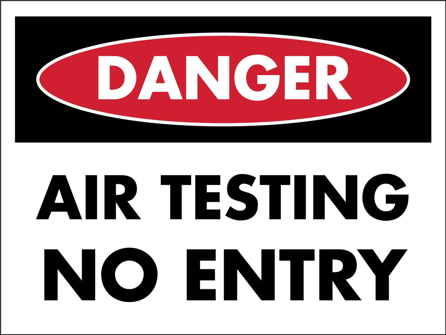 Danger Air Testing No Entry Sign - New Signs