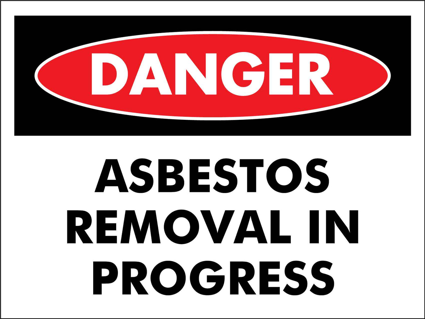 Danger Asbestos Removal In Progress Sign - New Signs