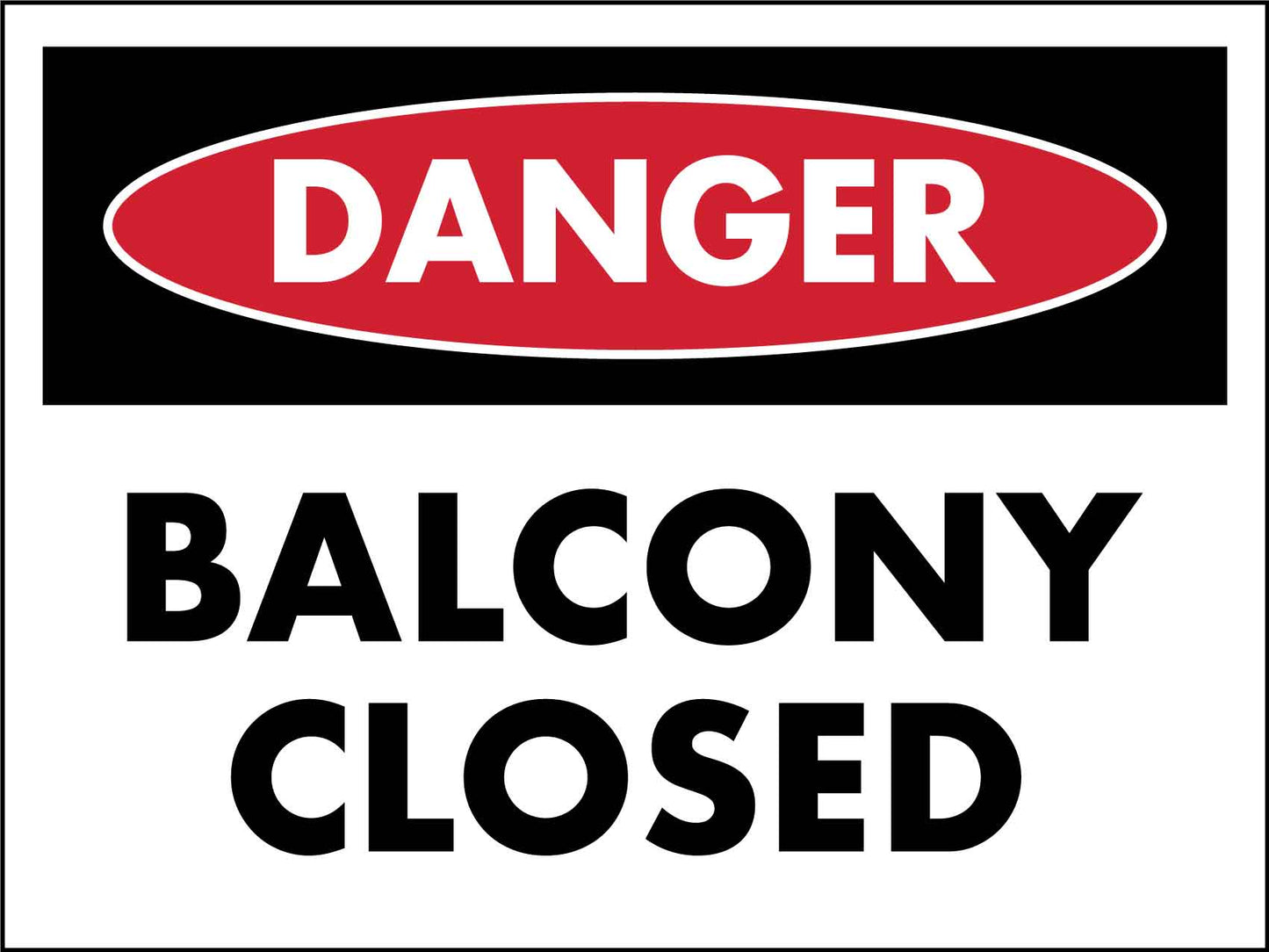 Danger Balcony Closed Sign - New Signs