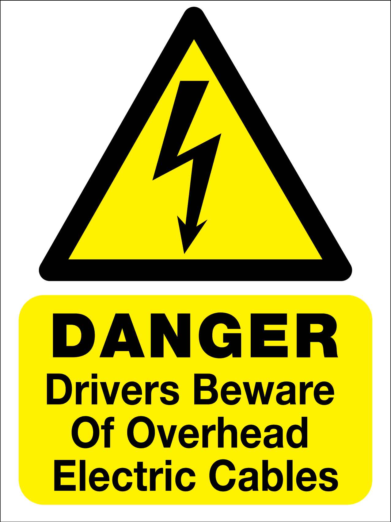 Danger Drivers Beware Of Overhead Electric Cables Sign - New Signs