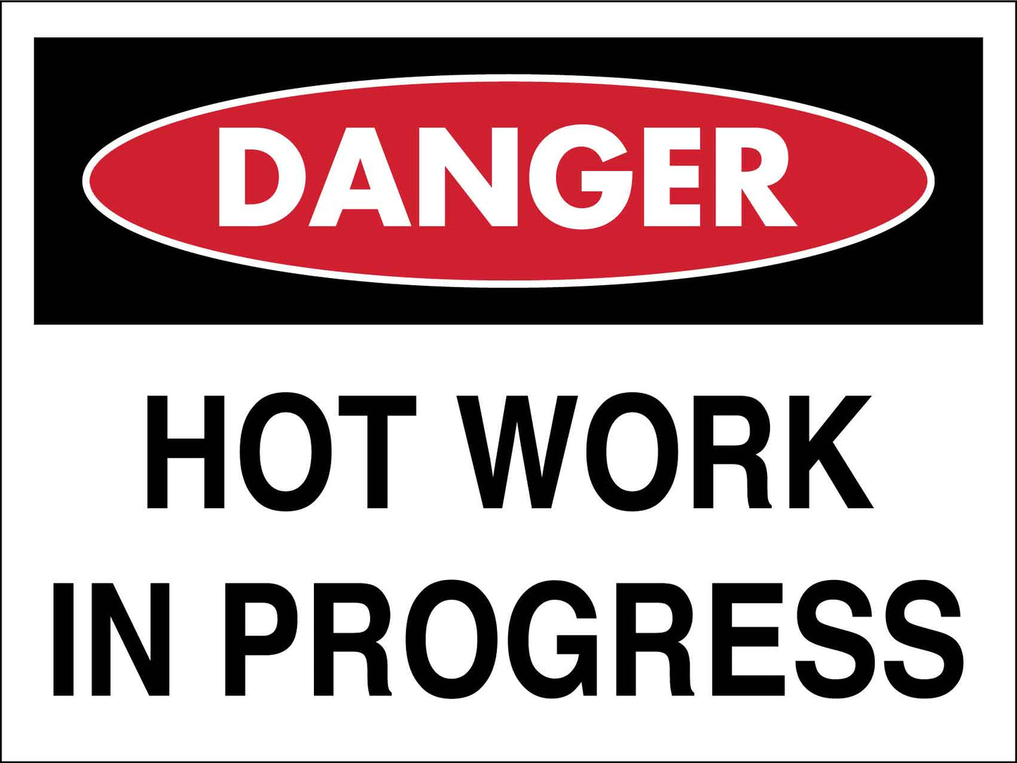 Danger Hot Work In Progress Sign - New Signs