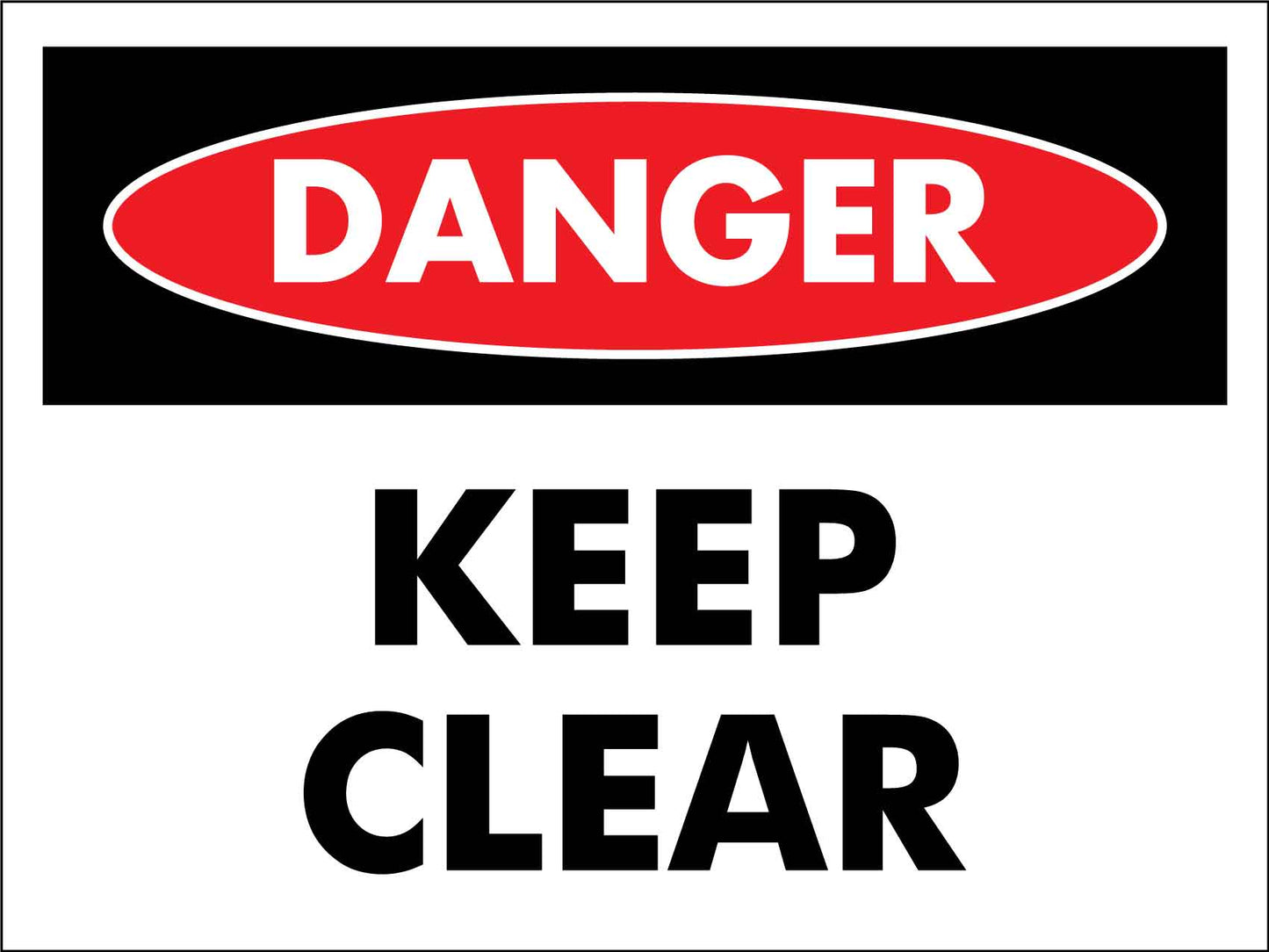 Danger Keep Clear Sign - New Signs