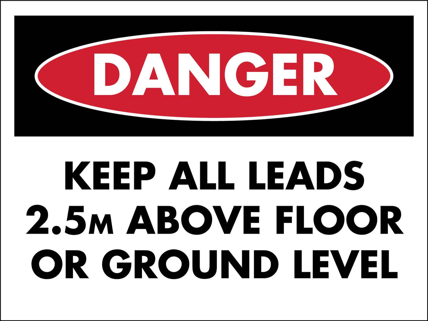 Danger Leads 2.5m Sign - New Signs
