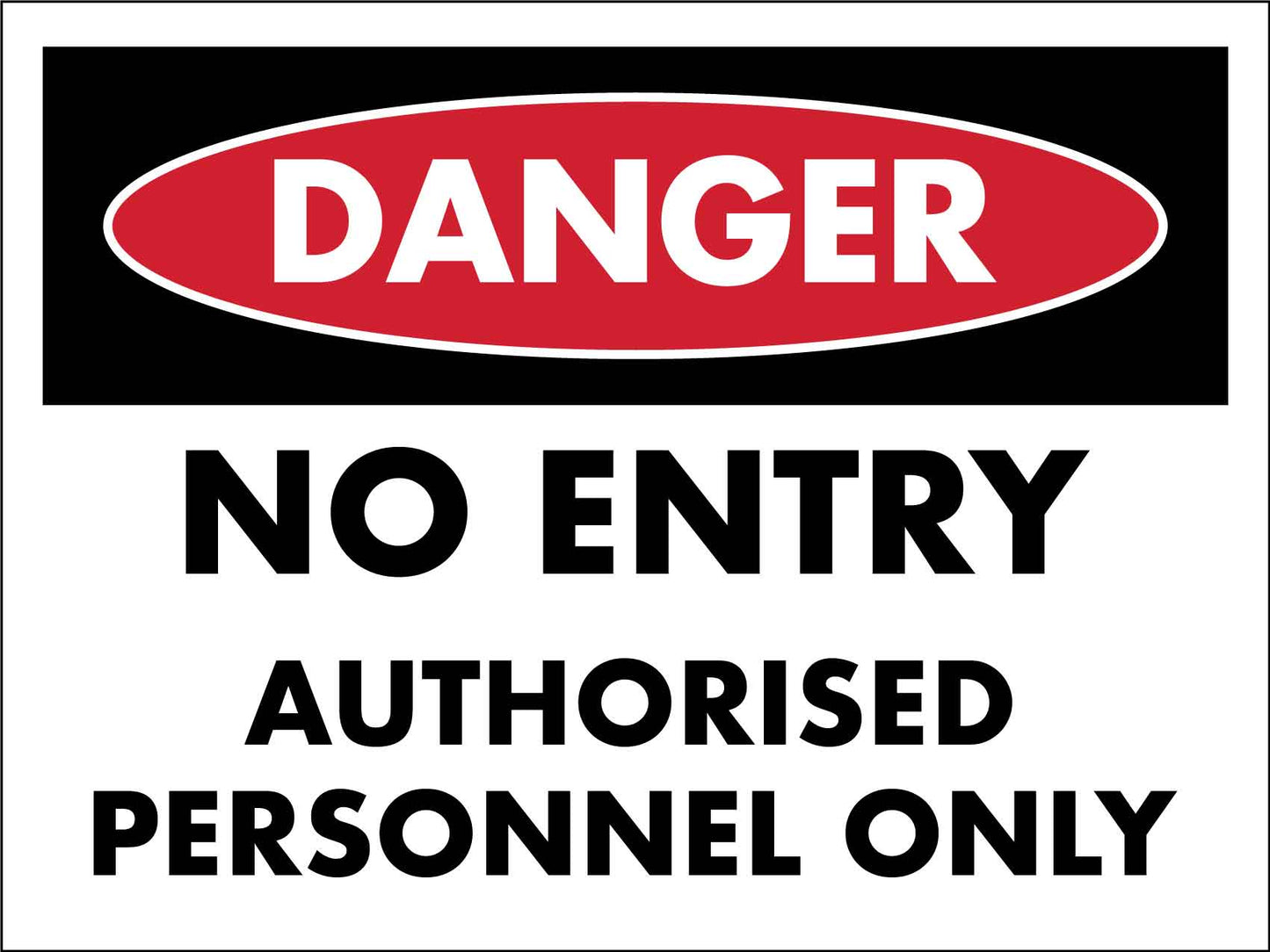 Danger No Entry Authorised Personnel Only Sign - New Signs