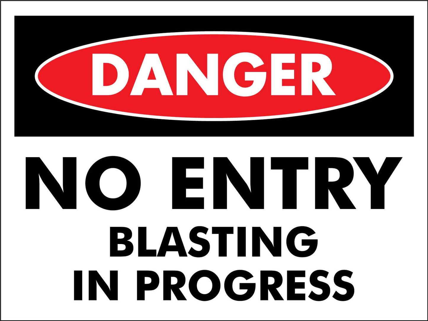 Danger No Entry Blasting in Progress Sign - New Signs