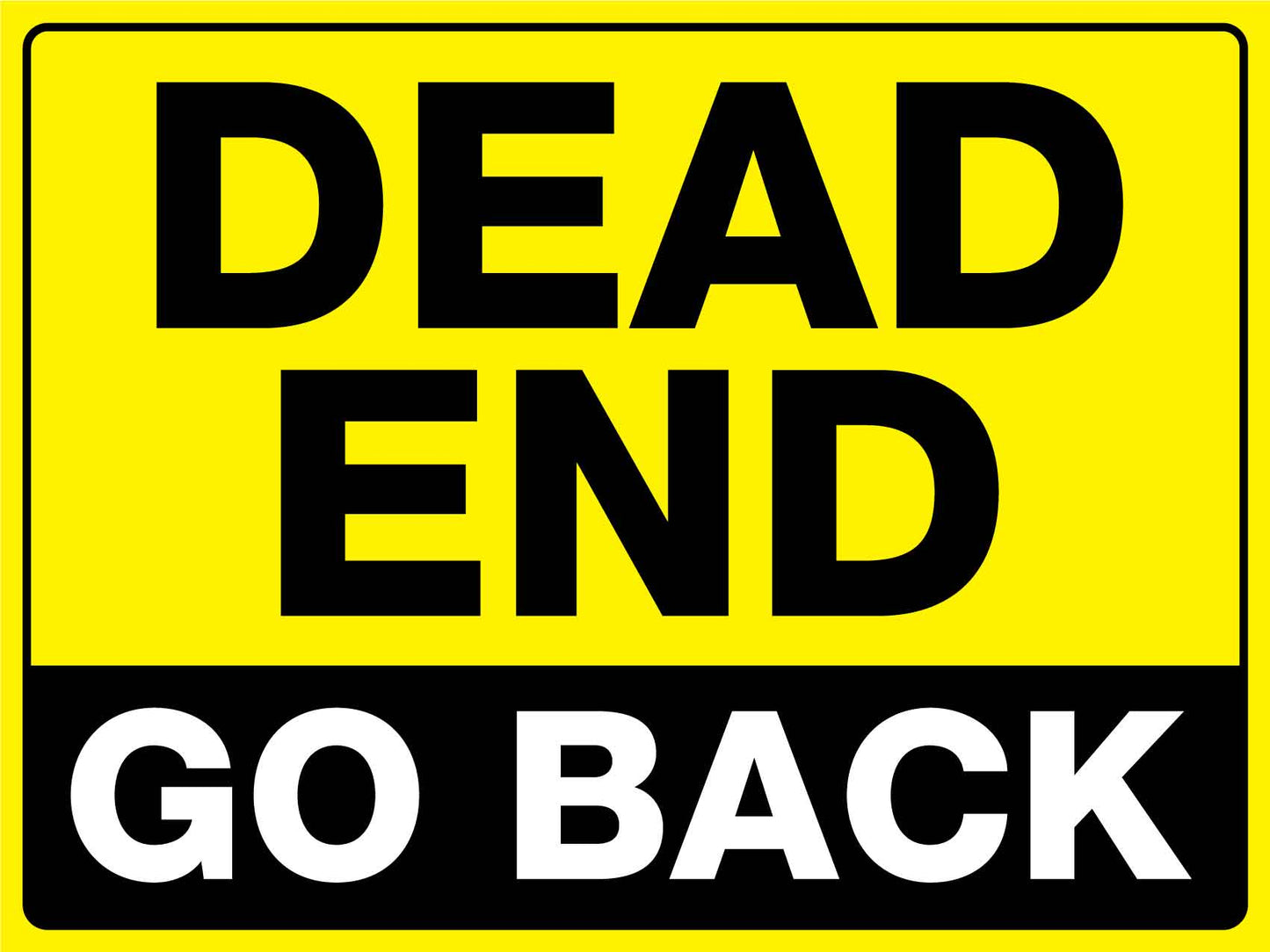Dead End Go Back Sign - New Signs