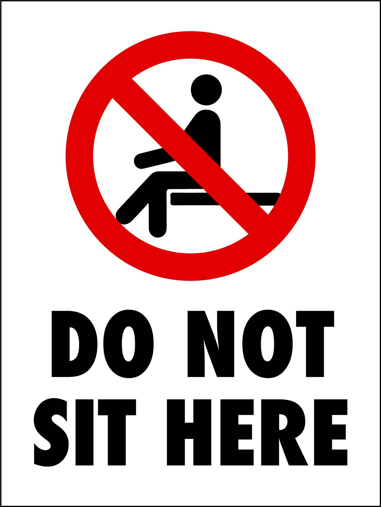 Do Not Sit Here Sign - New Signs