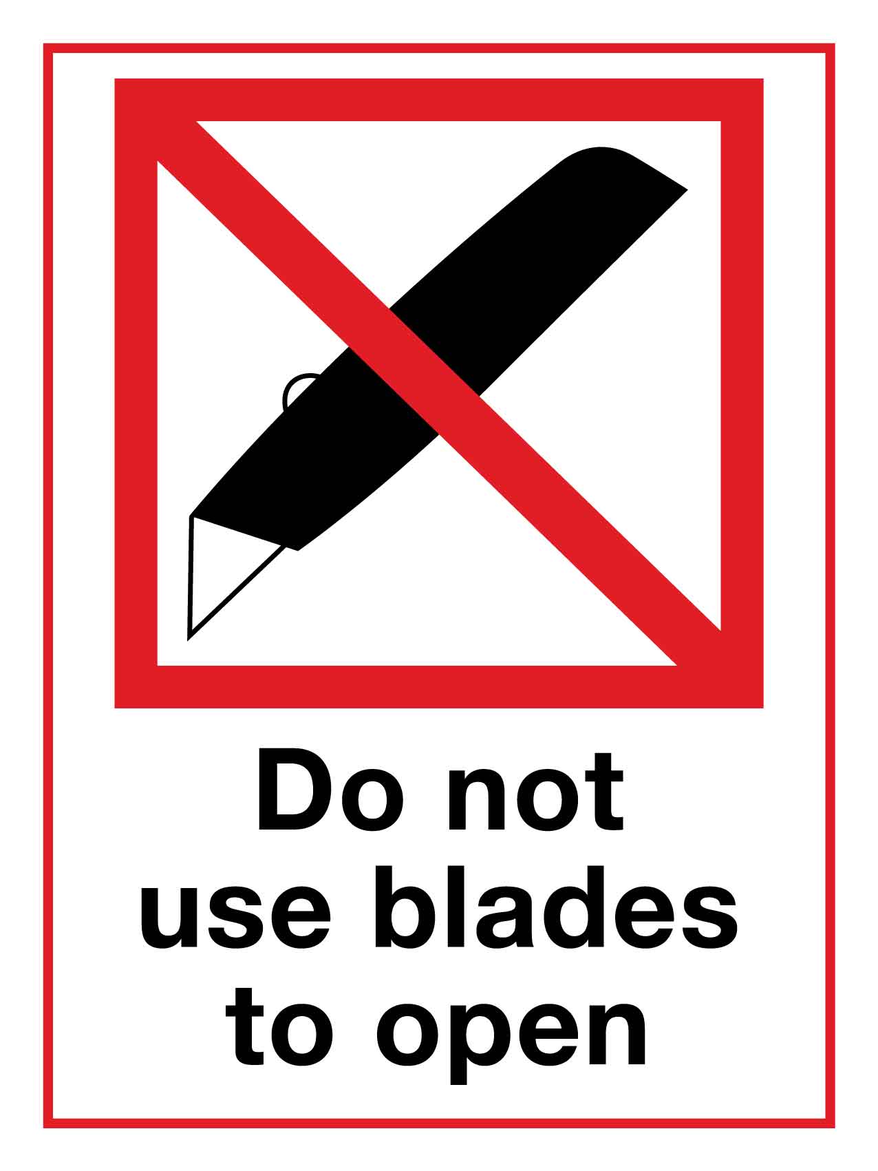 Do Not Use Blades to Open Sign - New Signs