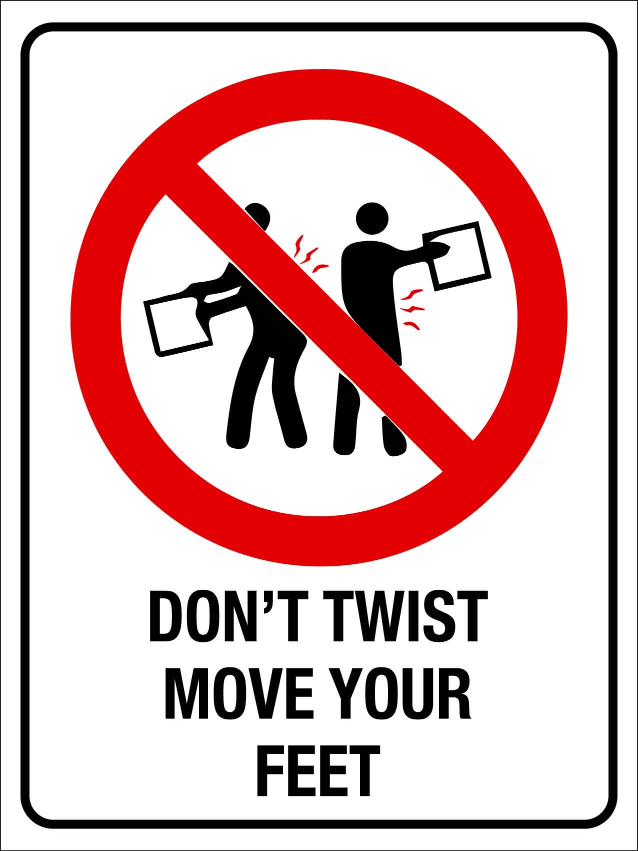 Don't Twist Move Your Feet Sign - New Signs