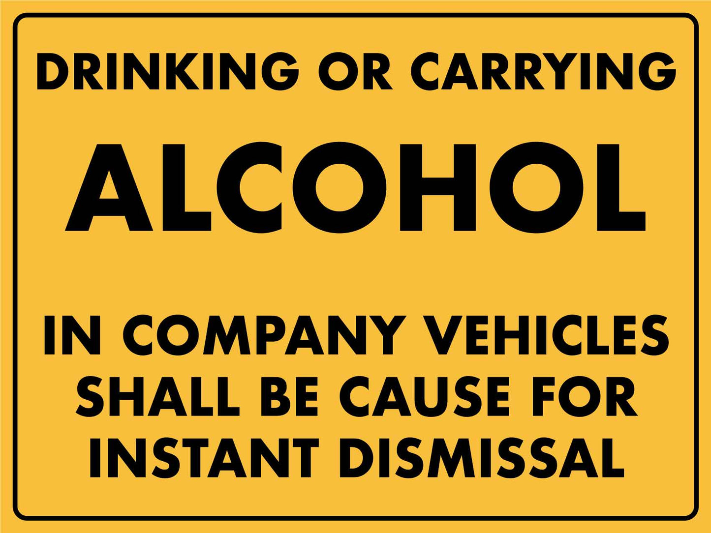 Drinking Or Carrying Alcohol In Company Vehicles Sign - New Signs
