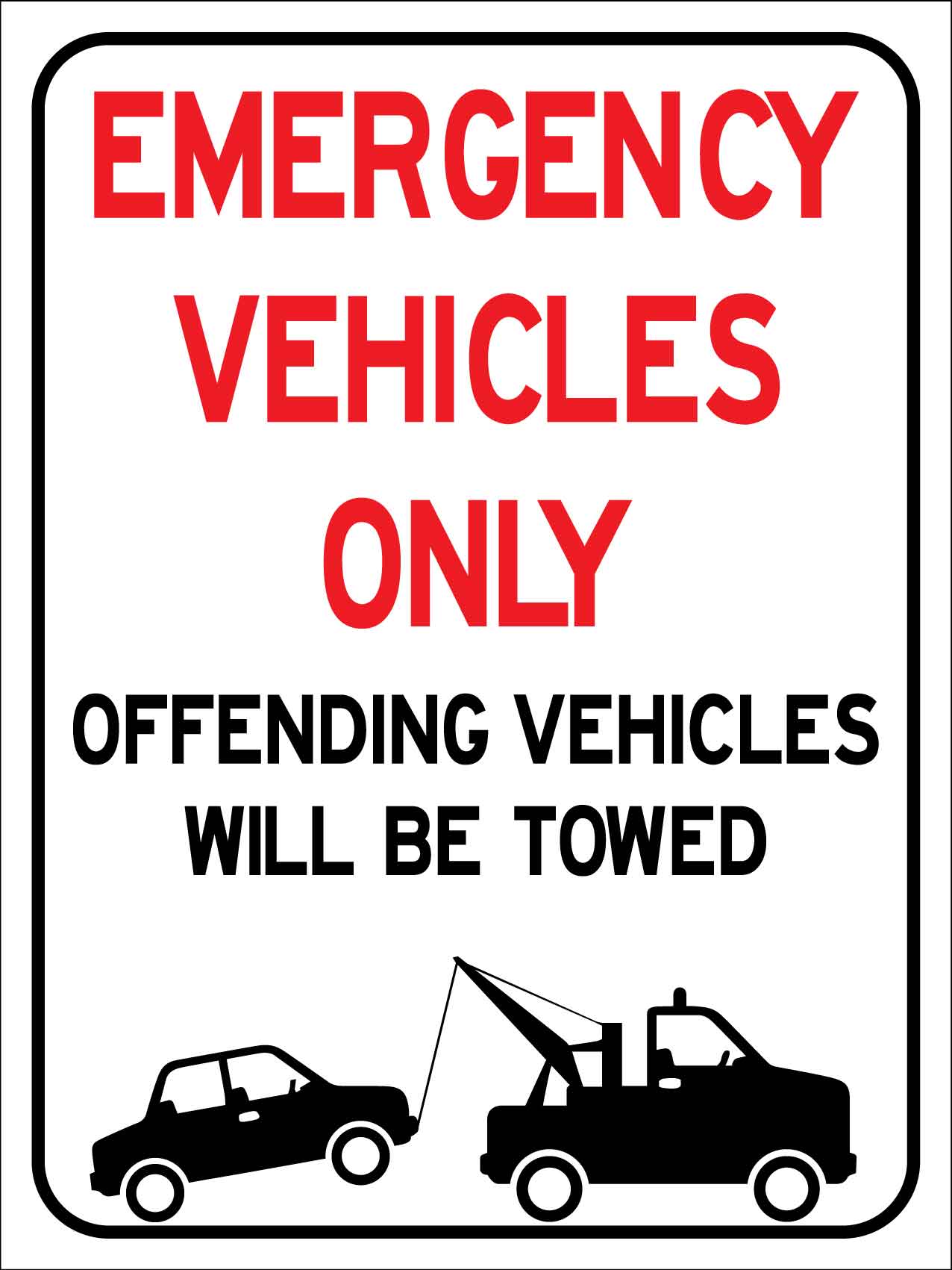 Emergency Vehicles Only Sign - New Signs