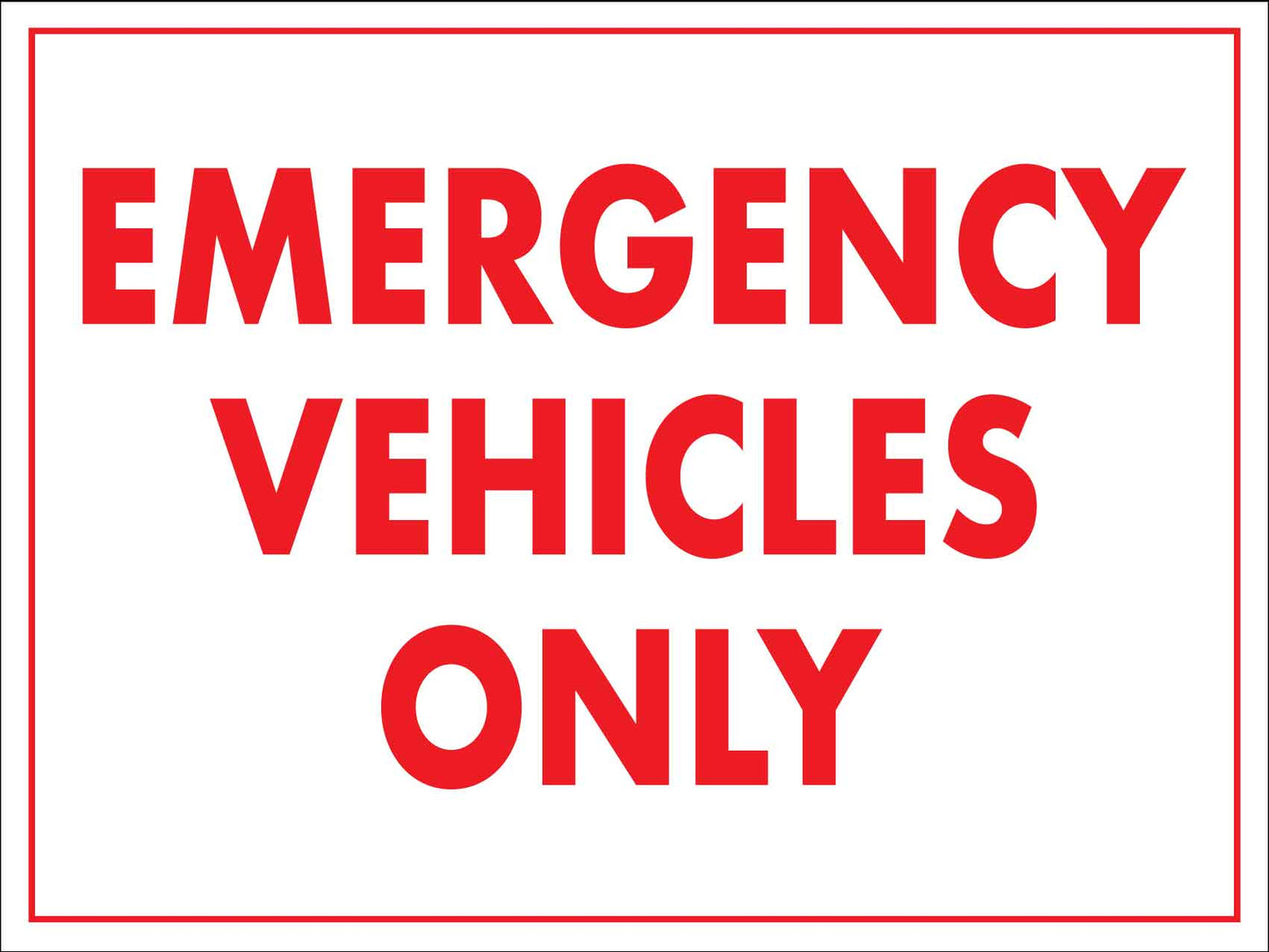 Emergency Vehicles Only Text Sign - New Signs