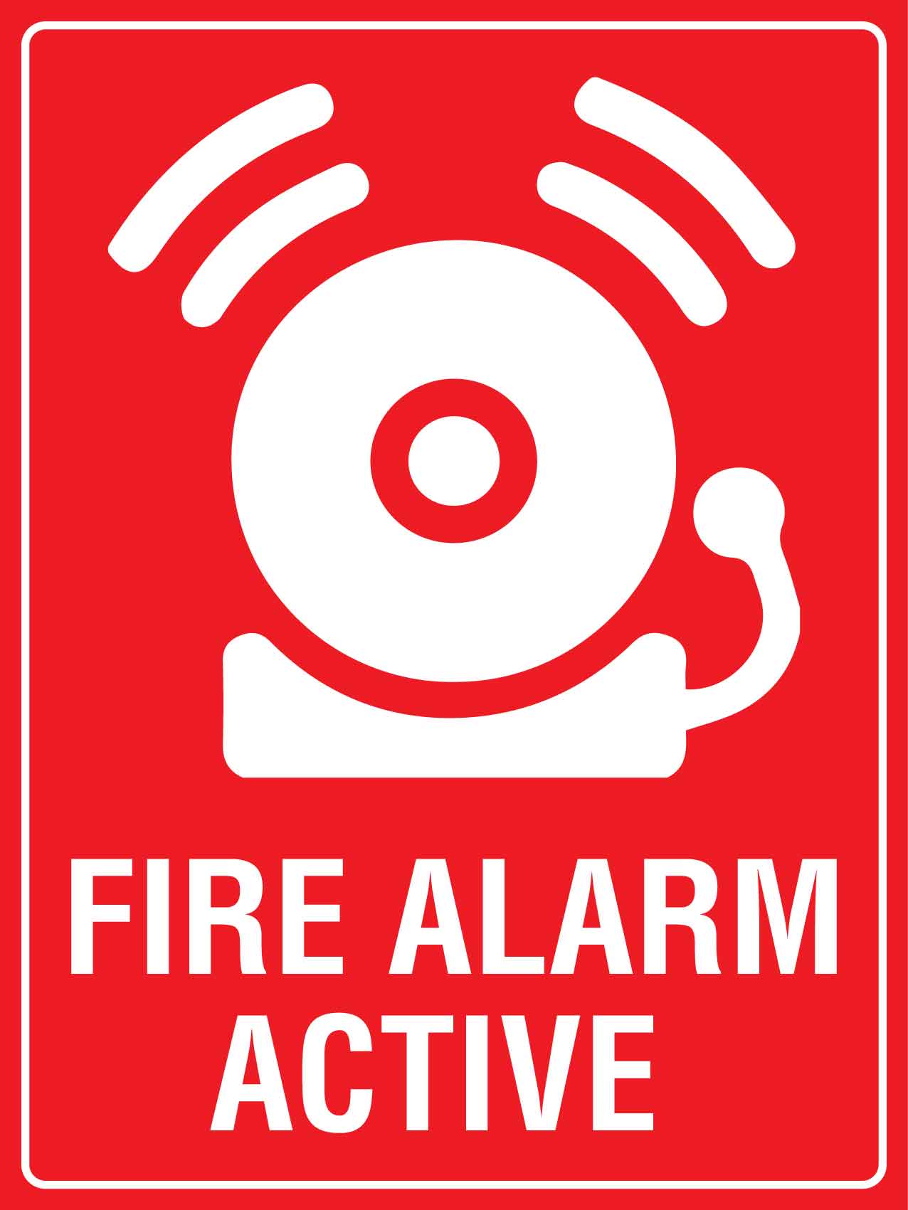 Fire Alarm Active Sign - New Signs