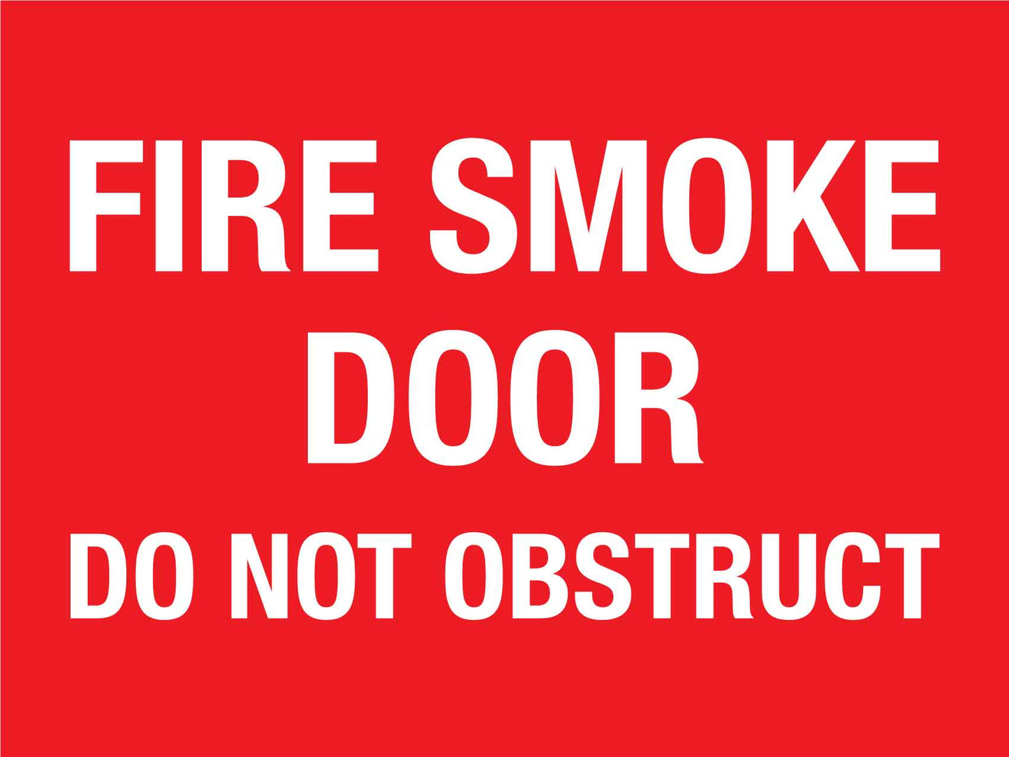 Fire Smoke Door Do Not Obstruct Sign - New Signs