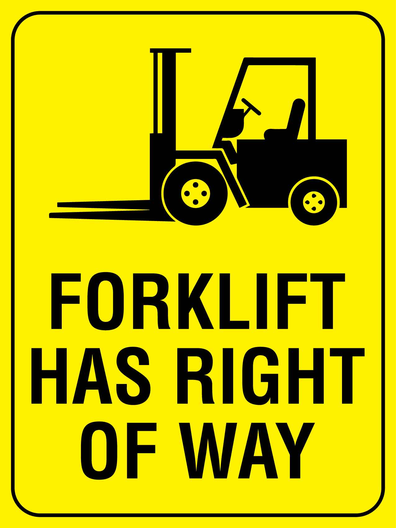 Forklift Has Right Of Way Sign - New Signs