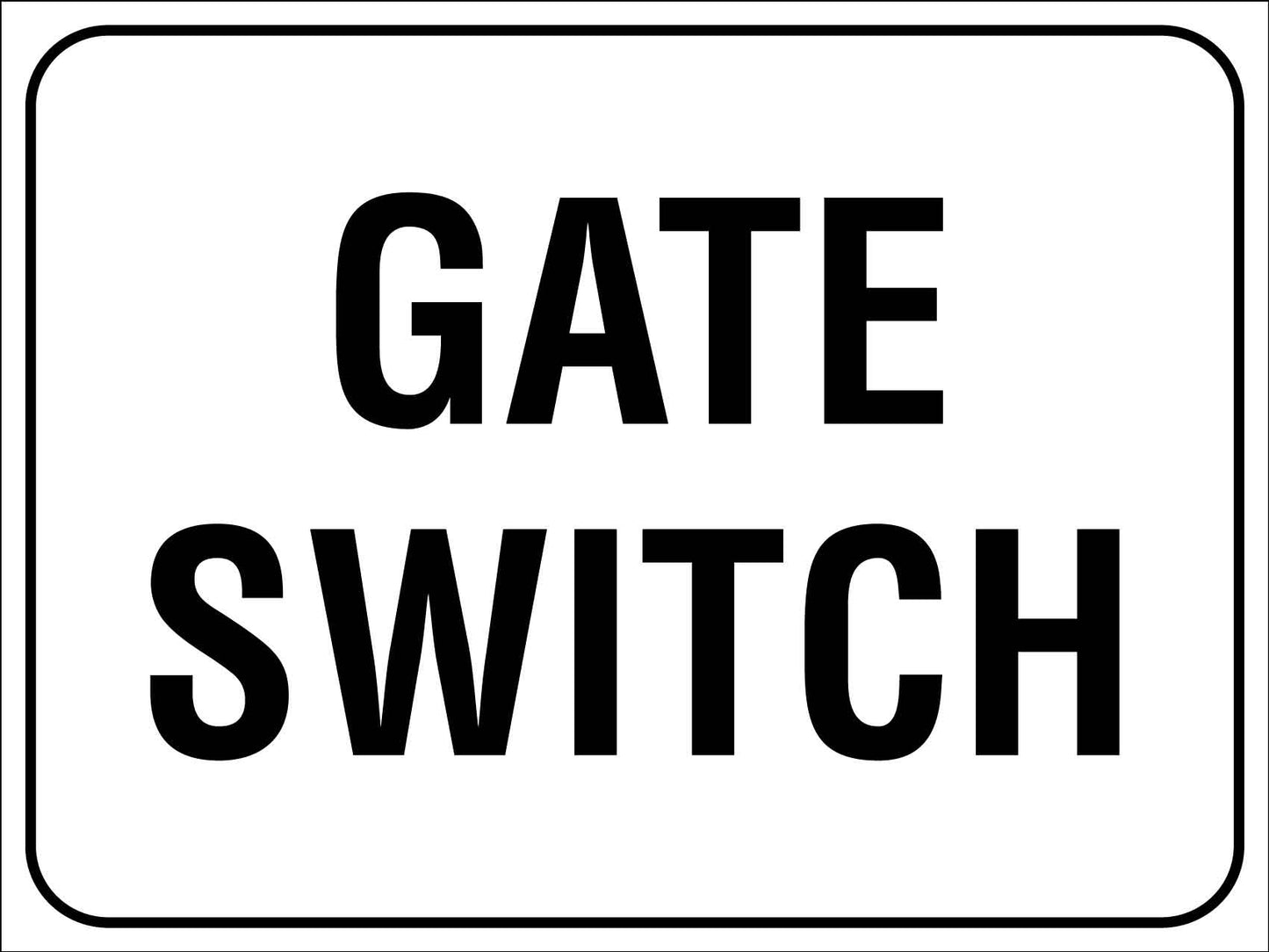Gate Switch Sign - New Signs