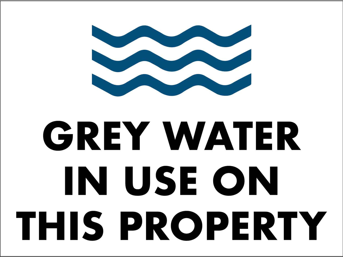 Grey Water In Use On This Property Sign - New Signs