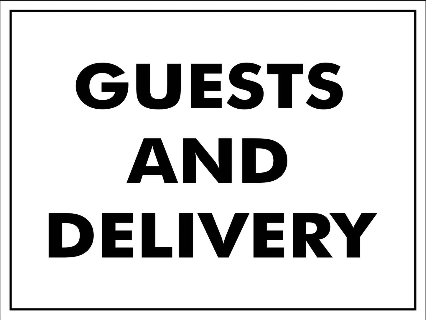 Guests And Delivery Sign - New Signs