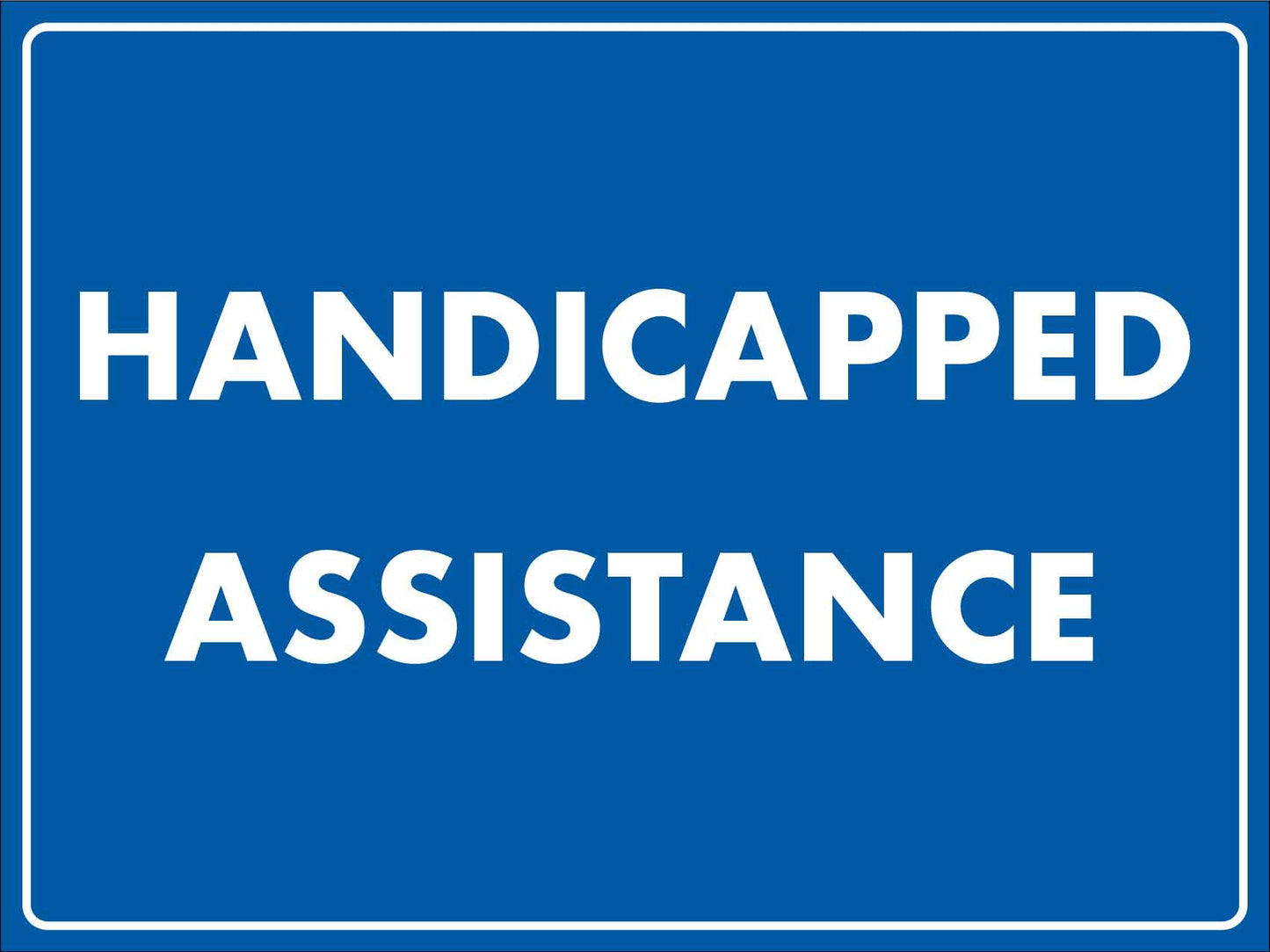 Handicapped Assistance Sign - New Signs