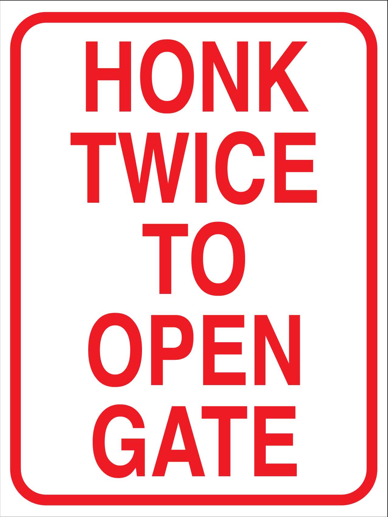 Honk Twice to Open Gate Sign - New Signs