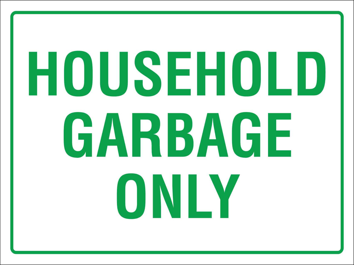 Household Garbage Only Sign - New Signs