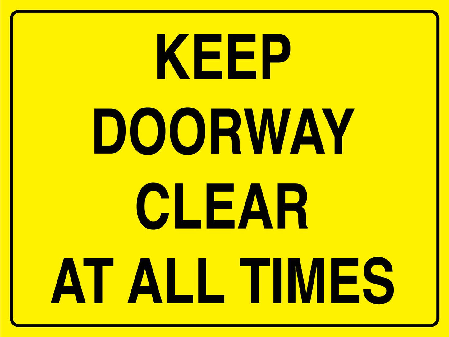 Keep Doorway Clear At All Times Sign - New Signs