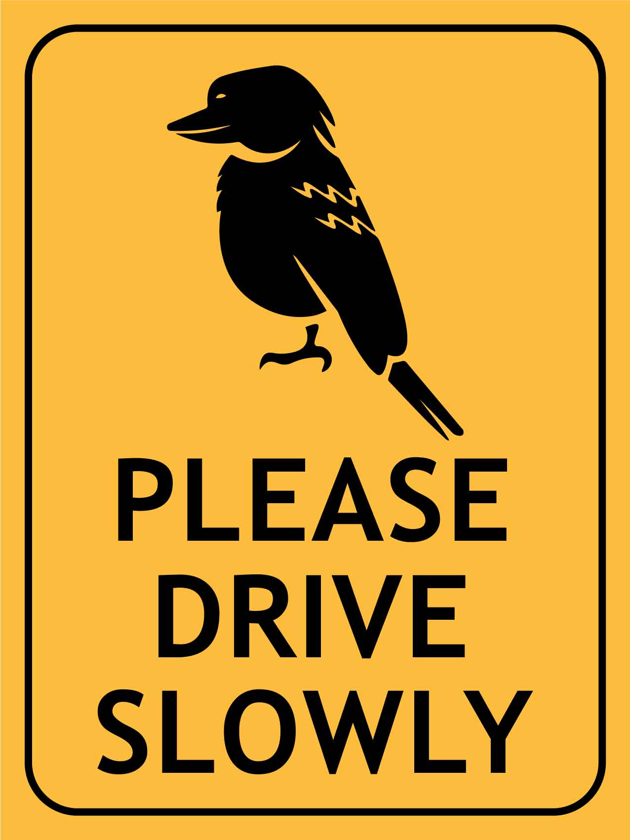 Kookaburra Please Drive Slowly Sign - New Signs