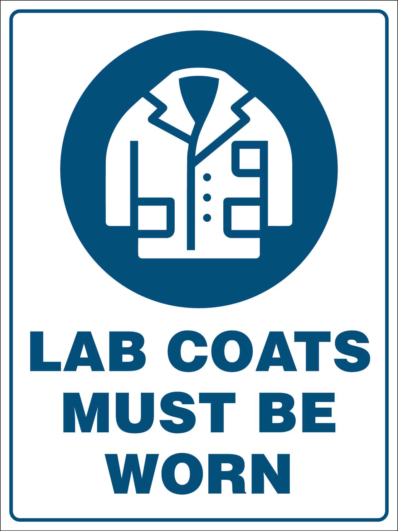 lab coats must be worn in this area sign – Sticky Business
