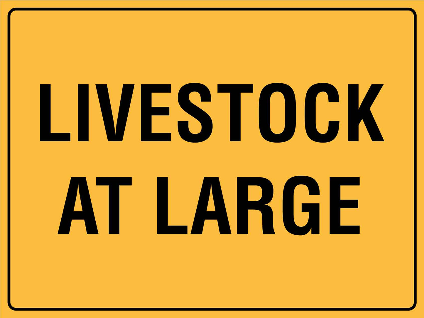 Livestock At Large Sign - New Signs