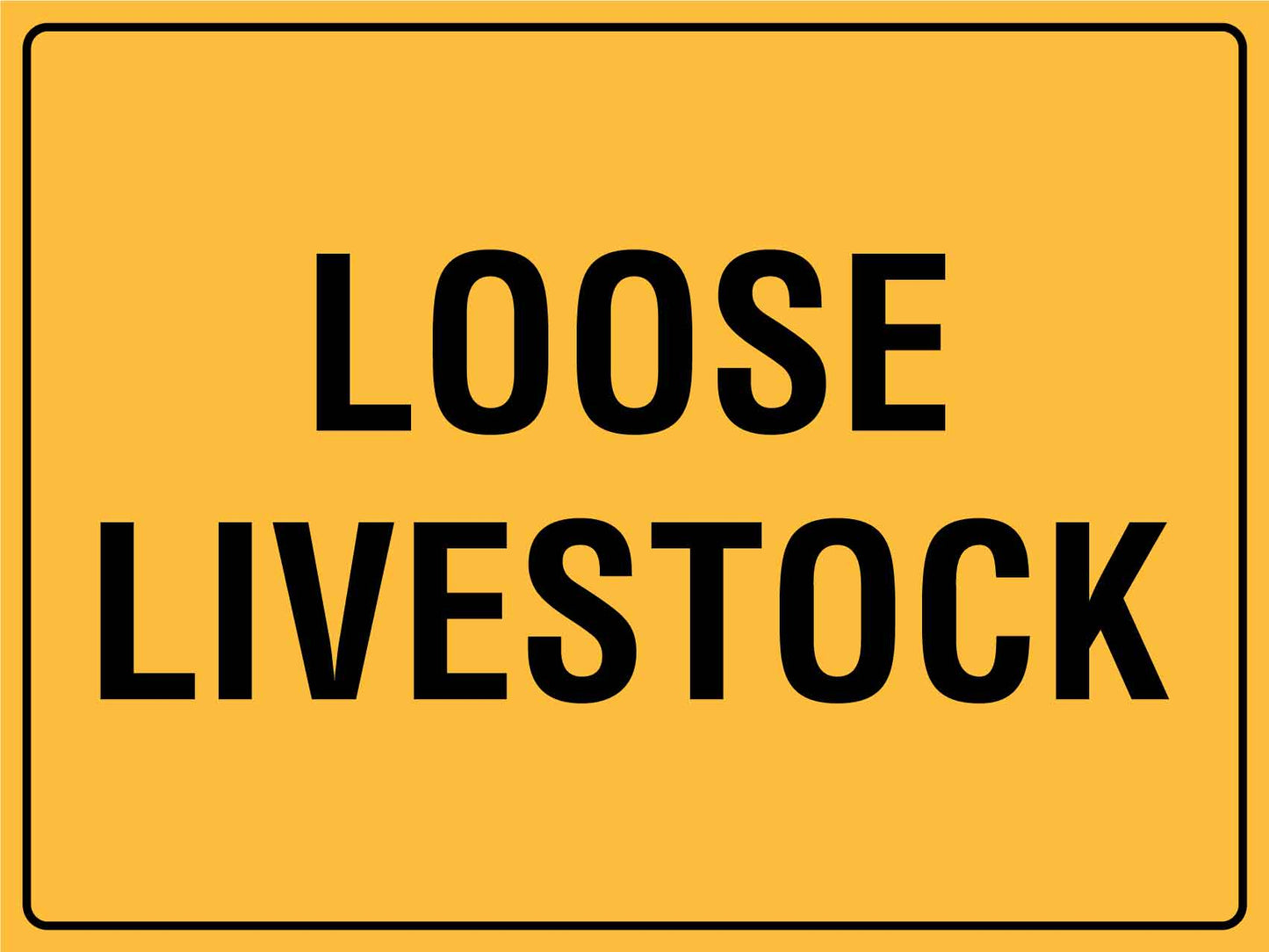 Loose Livestock Sign - New Signs