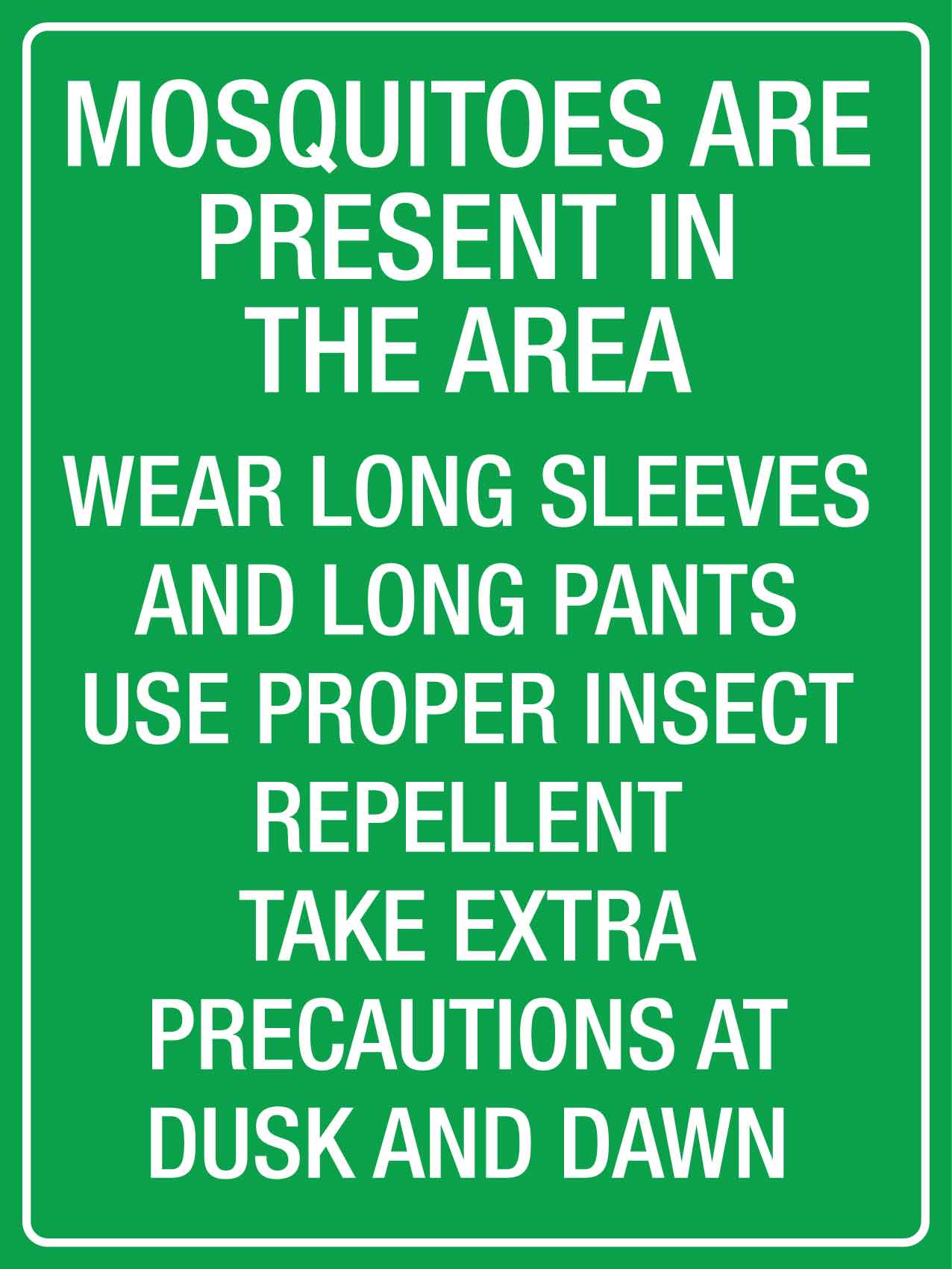 Mosquitoes Are Present In The Area Sign - New Signs