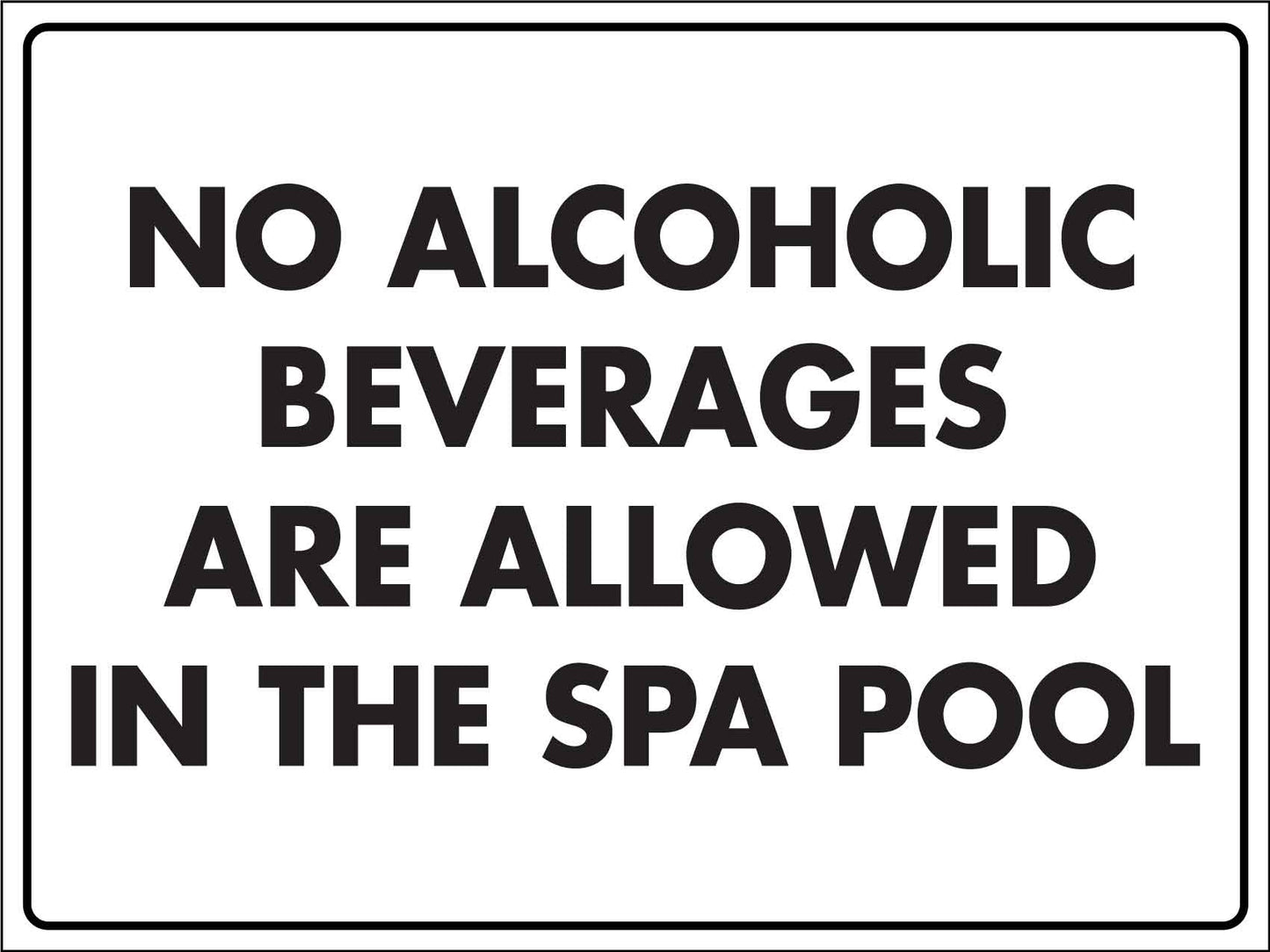 No Alcoholic Beverages Are Allowed The Spa Pool Sign - New Signs