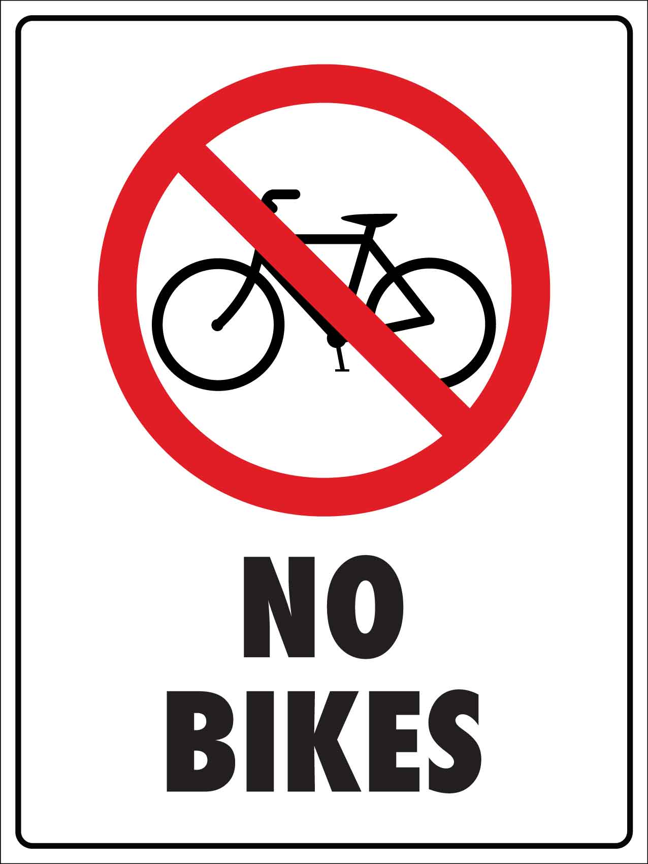 No Bikes Sign - New Signs