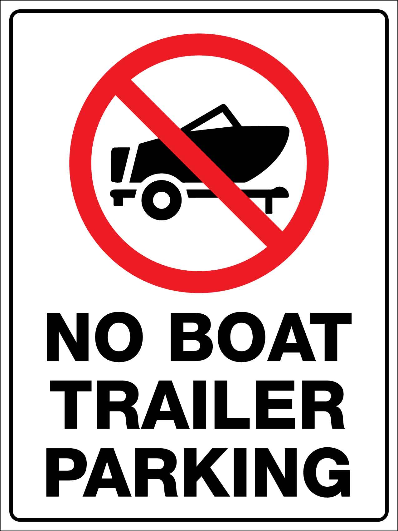 No Boat Trailer Parking Sign - New Signs