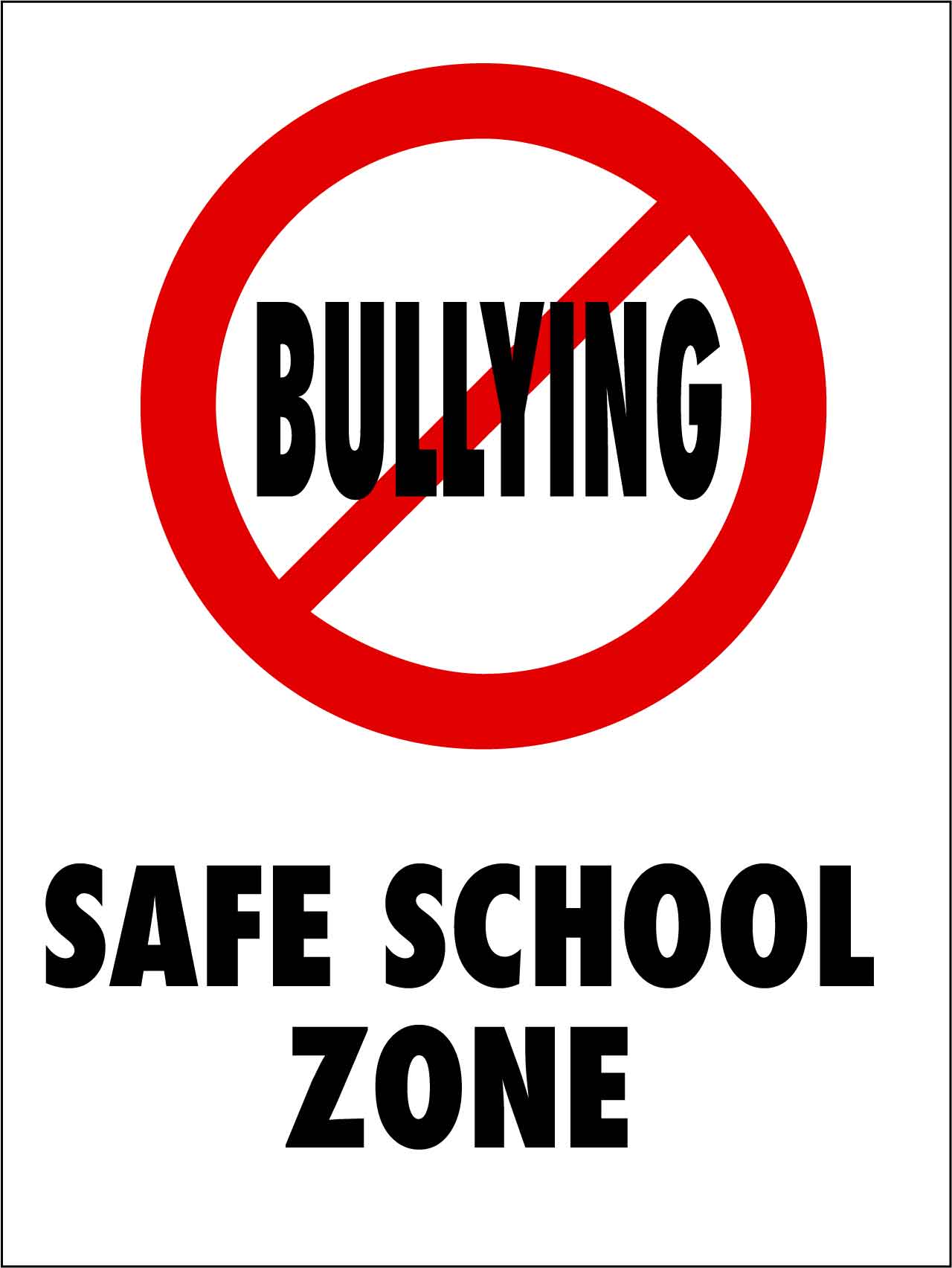 No Bullying Safe School Zone Sign - New Signs