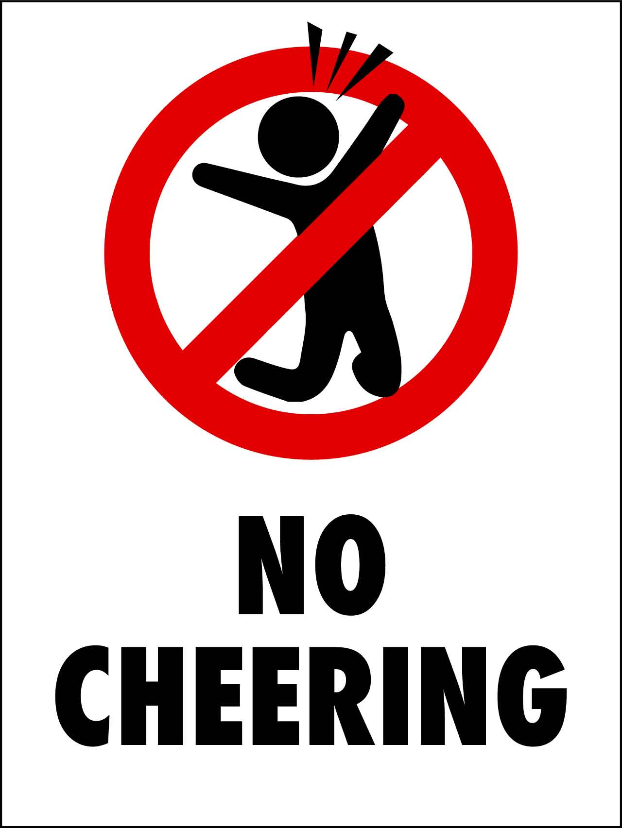 No Cheering Sign - New Signs