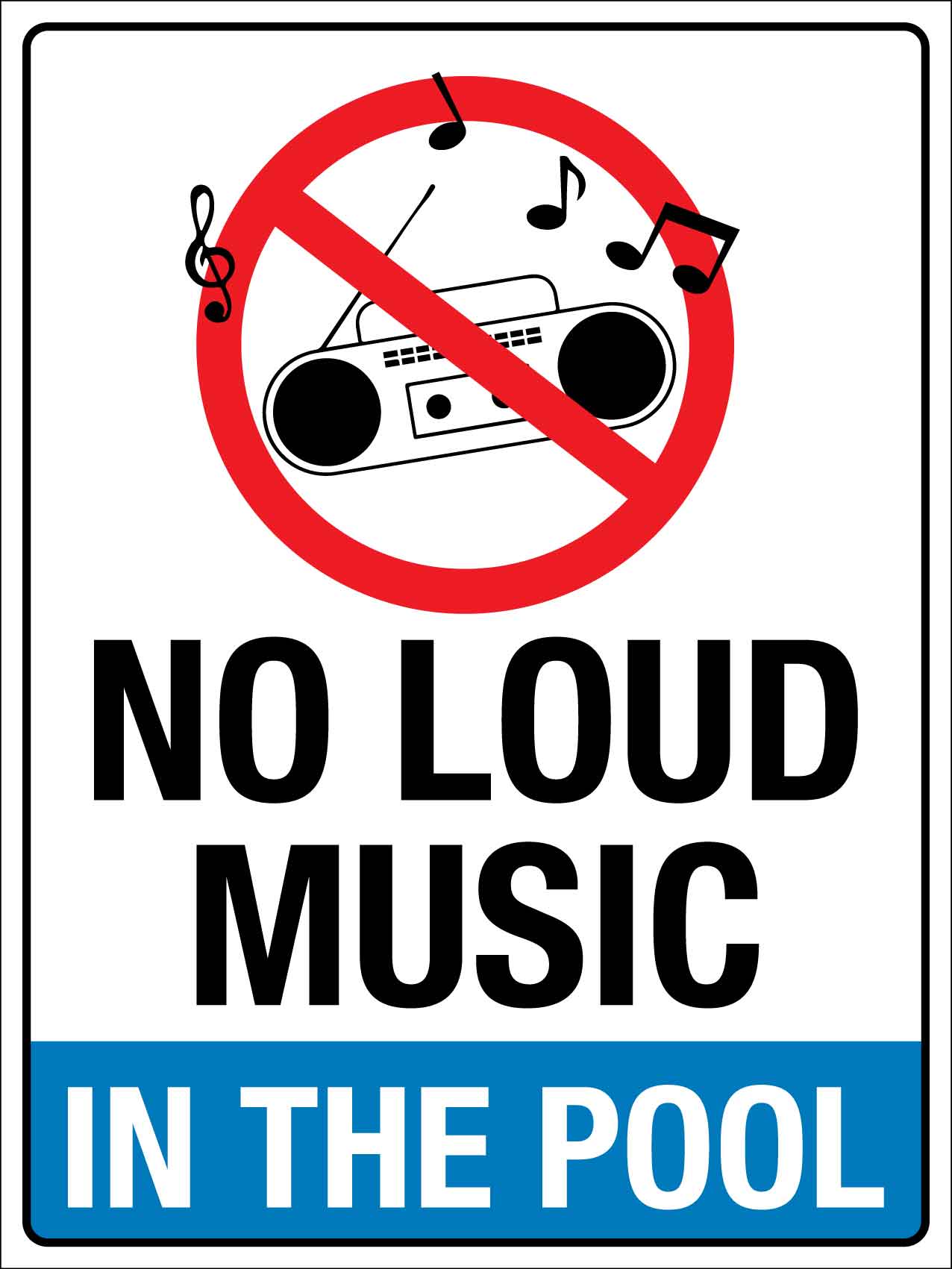 No Loud Music In The Pool Sign - New Signs