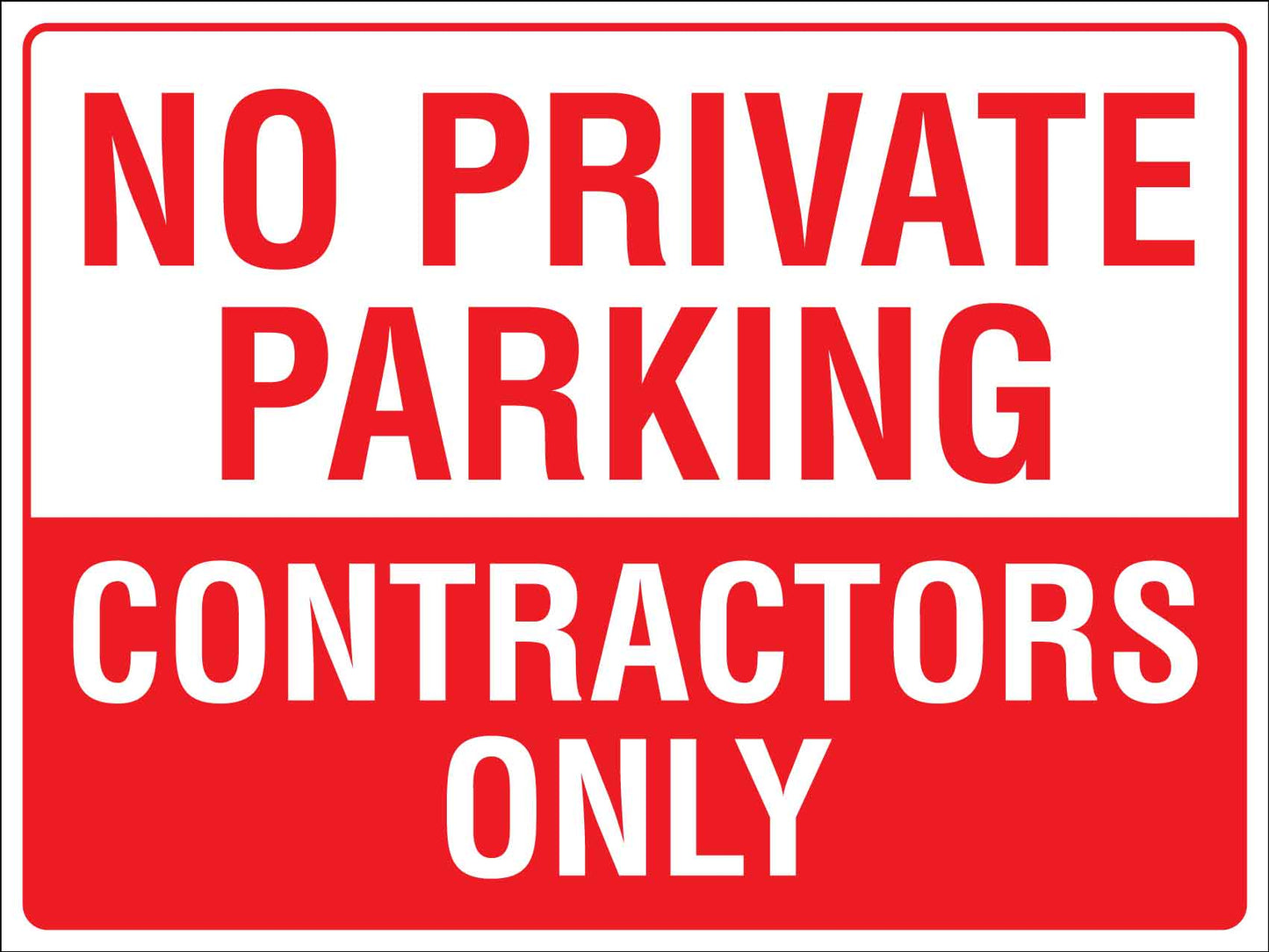 No Private Parking Contractors Only Sign - New Signs