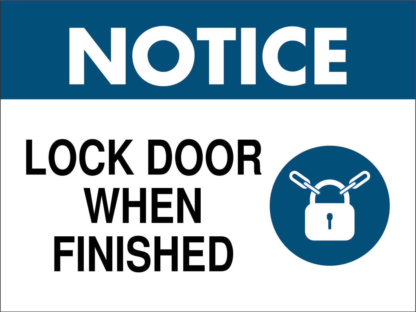 Notice Lock Door When Finished Sign - New Signs
