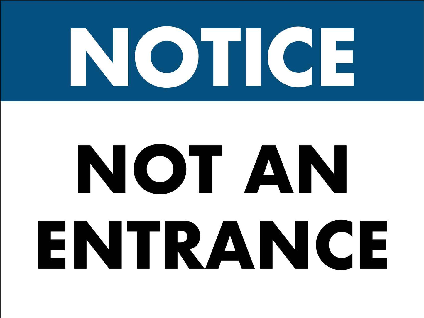 Notice Not An Entrance Sign - New Signs