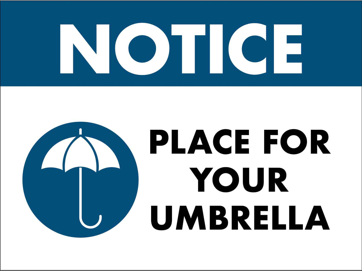 Notice Place For Your Umbrella Sign - New Signs