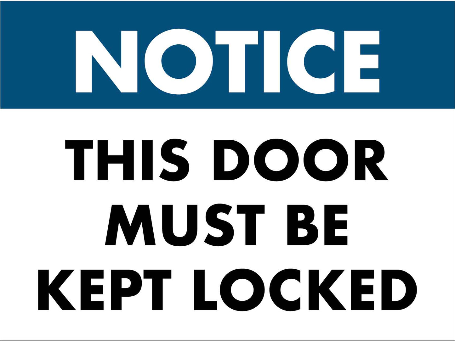 Notice This Door Must Be Kept Locked Sign - New Signs