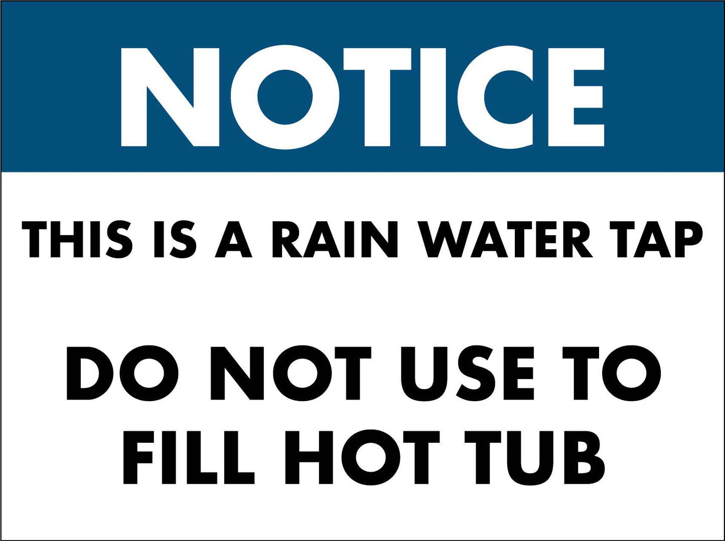 Notice This Is A Rain Water Tap Sign - New Signs