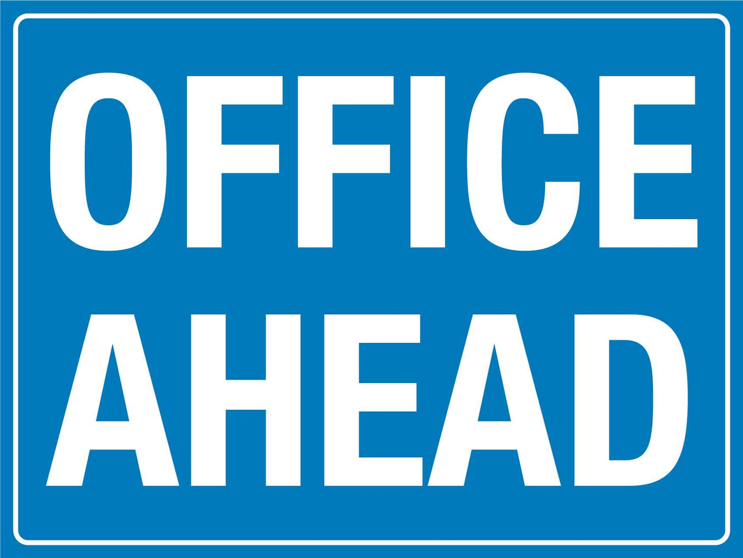 Office Ahead Sign - New Signs