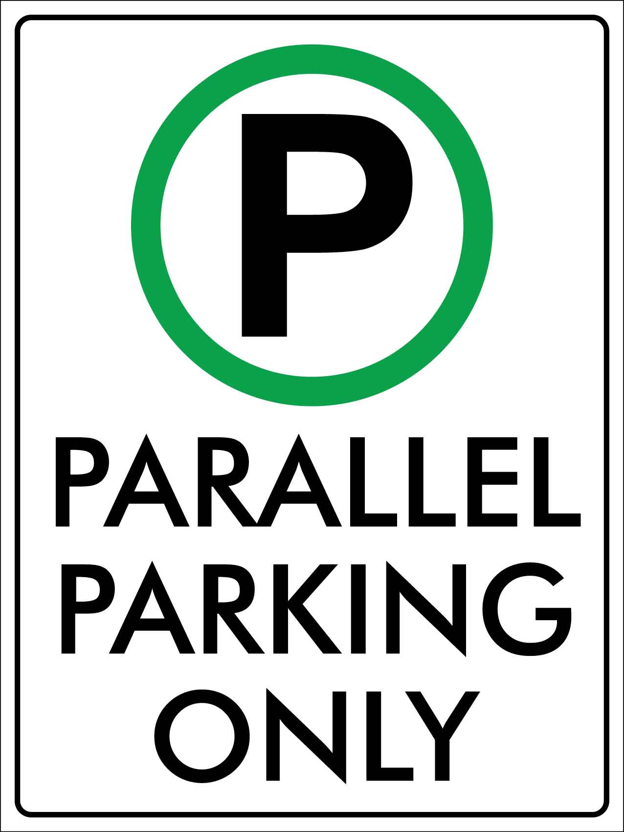 Parallel Parking Only Sign - New Signs