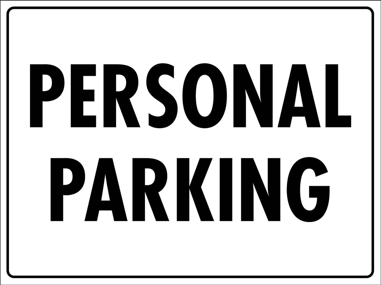 Personal Parking Sign - New Signs