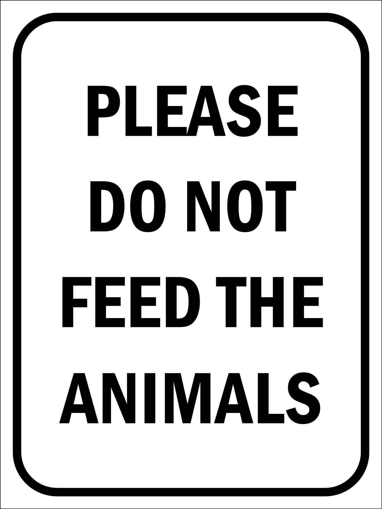 Please Do Not Feed The Animals Sign - New Signs